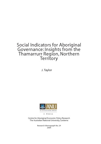 Social Indicators For Aboriginal Governance Insights From The Thamarrurr Region Northern Territory John Taylor