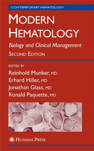 Modern Hematology Biology And Clinical Management Contemporary Hematology Softcover Reprint Of Hardcover 2nd Ed 2007 Reinhold Munker