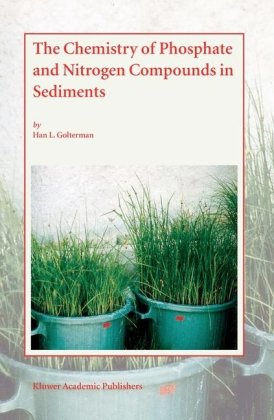 The Chemistry Of Phosphate And Nitrogen Compounds In Sediments 1st Edition Han L Golterman