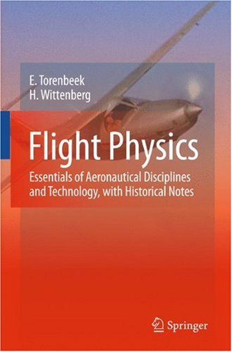 Flight Physics Essentials Of Aeronautical Disciplines And Technology With Historical Notes 1st Edition E Torenbeek