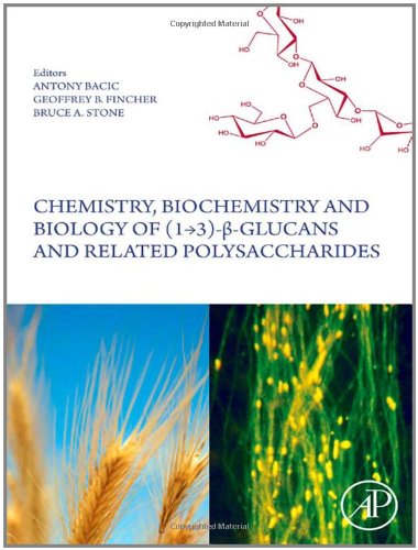 Chemistry Biochemistry And Biology Of 13 Beta Glucans And Related Polysaccharides 1st Edition Antony Bacic
