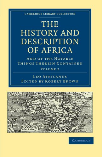 The History And Description Of Africa Volume 2 And Of The Notable Things Therein Contained Leo Africanus