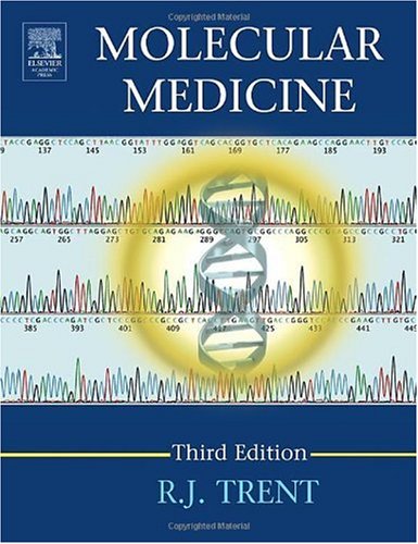 Molecular Medicine Third Edition 3rd Edition Ron Trent R J Trent