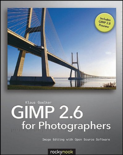 Gimp 26 For Photographers Image Editing With Open Source Software Papdvdr Klaus Goelker