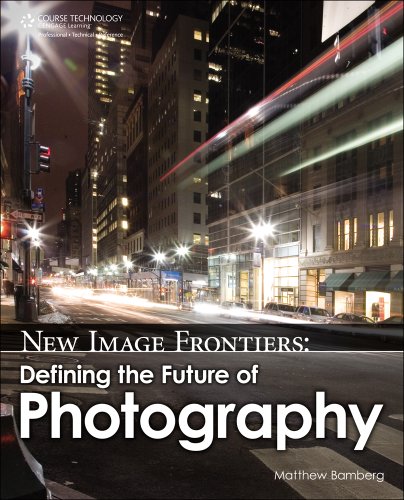 New Image Frontiers Defining The Future Of Photography 1st Edition Matthew Bamberg