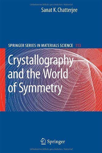 Crystallography And The World Of Symmetry 1st Edition Professor Sanat K Chatterjee Auth