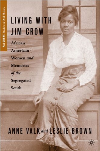 Living With Jim Crow African American Women And Memories Of The Segregated South Anne Valk