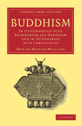 Buddhism In Its Connexion With Brahmanism And Hinduism And In Its Contrast With Christianity 1st Edition Monier Monierwilliams