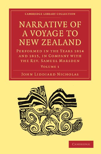 Narrative Of A Voyage To New Zealand Volume 1 Performed In The Years 1814 And 1815 In Company With The Rev Samuel Marsden 1st Edition John Liddiard Nicholas