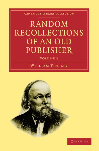 Random Recollections Of An Old Publisher 1st Edition William Tinsley
