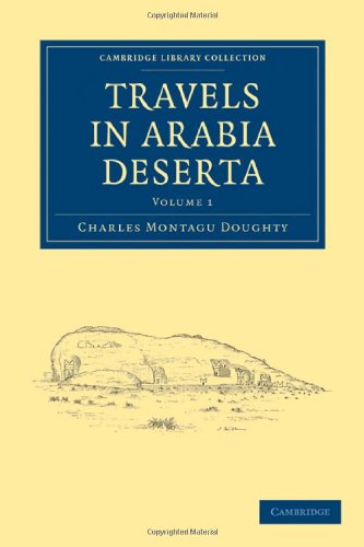 Travels In Arabia Deserta Volume 1 1st Edition Charles Montagu Doughty