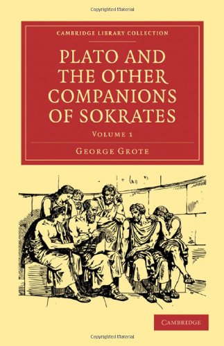 Plato And The Other Companions Of Sokrates 1st Edition George Grote