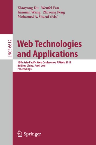Web Technologies And Applications 13th Asiapacific Web Conference Apweb 2011 Beijing China April 1820 2011 Proceedings 1st Edition Philip S Yu Auth