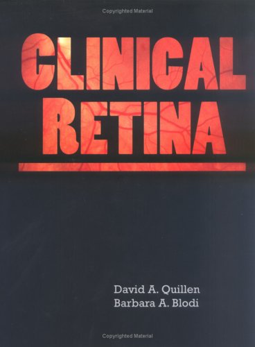 Clinical Retina 1st Edition David A Quillen Barbara A Blodi