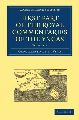 First Part Of The Royal Commentaries Of The Yncas Vol 1 Reprint Garcillasso De La Vega