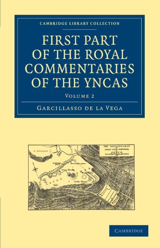 First Part Of The Royal Commentaries Of The Yncas Vol 2 Reissue Garcillasso De La Vega