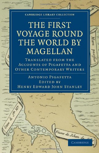 First Voyage Round The World By Magellan Translated From The Accounts Of Pigafetta And Other Contemporary Writers 1st Edition Antonio Pigafetta