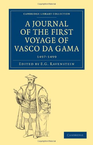 A Journal Of The First Voyage Of Vasco Da Gama 14971499 Reprint E G Ravenstein
