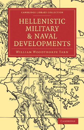 Hellenistic Military And Naval Developments 1st Edition William Woodthorpe Tarn