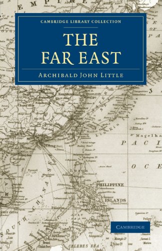 The Far East Reissue Archibald John Little