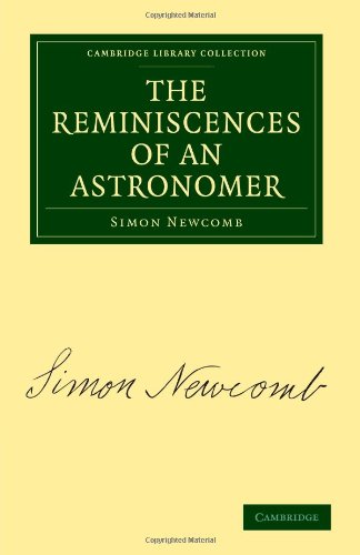 The Reminiscences Of An Astronomer Reprint Simon Newcomb