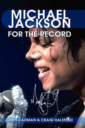 Michael Jackson For The Record Chris Cadman Craig Halstead