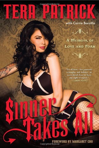 Sinner Takes All A Memoir Of Love And Porn Tera Patrick Carrie Borzillo