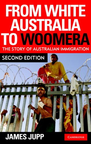 From White Australia To Woomera The Story Of Australian Immigration 2nd Edition James Jupp