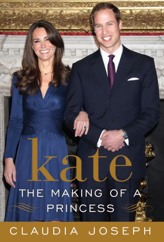 Kate The Making Of A Princess Claudia Joseph