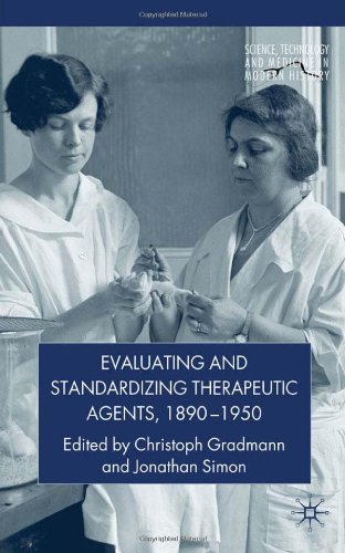 Evaluating And Standardizing Therapeutic Agents 18901950 Christoph Gradmann