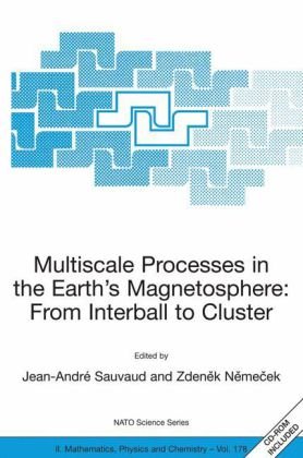 Multiscale Processes In The Earths Magnetosphere From Interball To Cluster 1st Edition Jeanandr Sauvaud