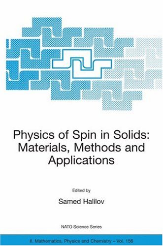 Physics Of Spin In Solids Materials Methods And Applications 1st Edition Samed Halilov