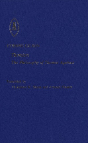 Thomism The Philosophy Of Thomas Aquinas Tienne Gilson Armand Augustine Maurer