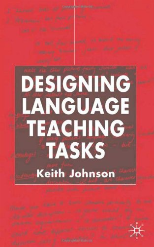 Designing Language Teaching Tasks Keith Johnson