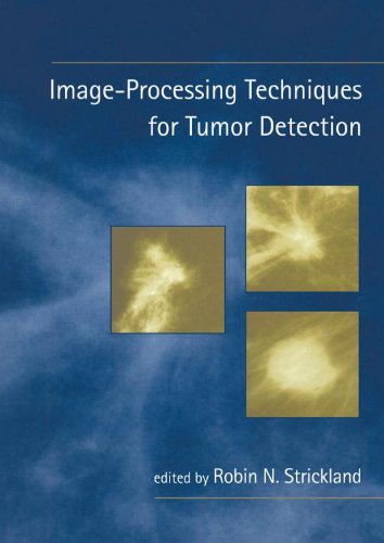 Imageprocessing Techniques For Tumor Detection 1st Edition Robin N Strickland