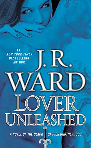 Lover Unleashed Black Dagger Brotherhood 09 Reprint J R Ward