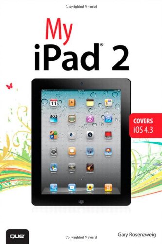 My Ipad 2 2nd Edition 2nd Edition Gary Rosenzweig