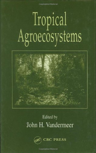 Tropical Agroecosystems Advances In Agroecology 1st Edition John H Vandermeer