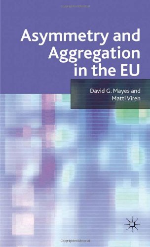 Asymmetry And Aggregation In The Eu David G Mayes Matti Viren