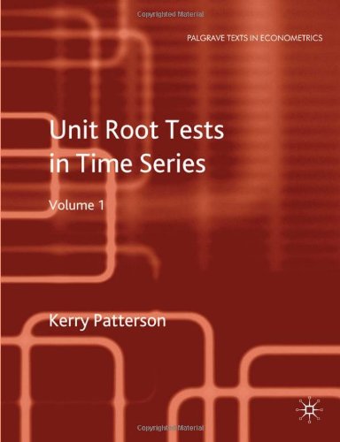 Unit Root Tests In Time Series Volume 1 Key Concepts And Problems Volume 1 Kerry Patterson