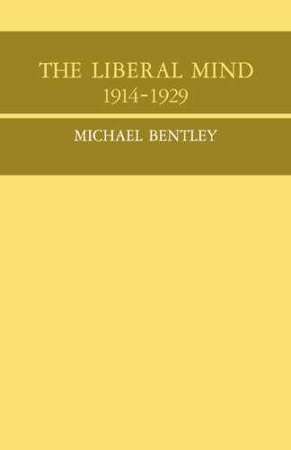 The Liberal Mind 191429 Michael Bentley