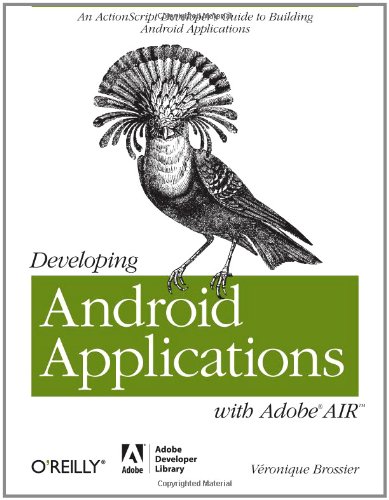 Developing Android Applications With Adobe Air 1st Edition Vronique Brossier