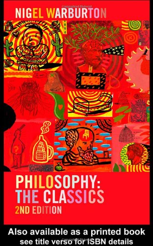 Philosophy The Classics 2nd Nigel Warburton