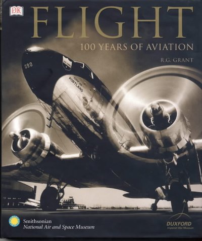 Flight 100 Years Of Aviation 2002 1st Us Edition R G Grant