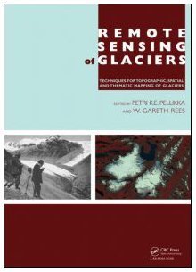 Remote Sensing Of Glaciers Techniques For Topographic Spatial And Thematic Mapping Of Glaciers 1st Edition Petri Pellikka