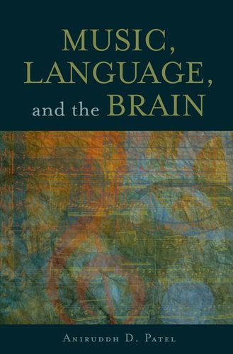 Music Language And The Brain 1st Edition Aniruddh D Patel
