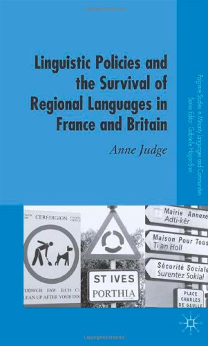 Linguistic Policies And The Survival Of Regional Languages In France And Britain First Edition Anne Judge