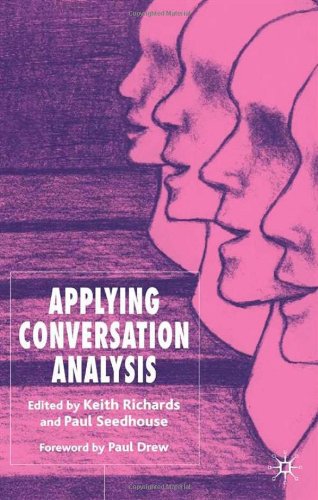 Applying Conversation Analysis 1st Keith Richards Ed Paul Seedhouse Ed