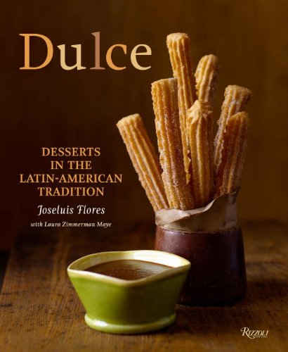 Dulce Desserts In The Latinamerican Tradition Joseluis Flores