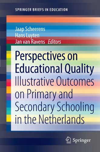Perspectives On Educational Quality Illustrative Outcomes On Primary And Secondary Schooling In The Netherlands 1st Edition Jaap Scheerens